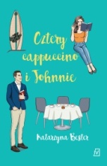 Katarzyna Bester-[PL]Cztery cappuccino i Johnnie