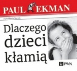 Paul Ekman-Dlaczego dzieci kłamią?
