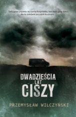 Przemysław Wilczyński-Dwadzieścia lat ciszy