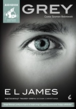 E.L. James-Grey. Pięćdziesiąt twarzy Greya oczami Christiana