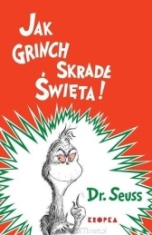 Dr. Seuss-Jak Grinch skradł Święta!