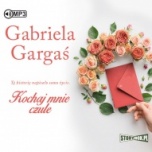 Gabriela Gargaś-Kochaj mnie czule