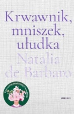 Natalia de Barbaro-Krwawnik, mniszek, ułudka