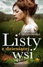 Agnieszka Olszanowska-Listy z dziesiątej wsi