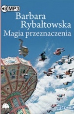 Barbara Rybałtowska-Magia przeznaczenia