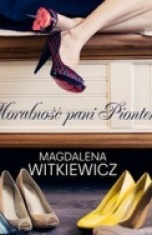 Magdalena Witkiewicz-Moralność pani Piontek