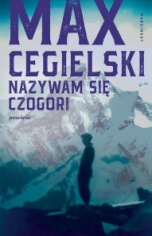 Max Cegielski-[PL]Nazywam się Czogori