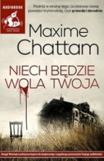 Maxime Chattam-Niech będzie wola twoja
