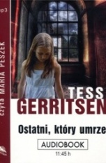 Tess Gerritsen-[PL]Ostatni, który umrze