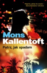 Mons Kallentoft-Patrz, jak spadam