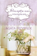 Agata Przybyłek-Recepta na szczęście