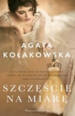 Agata Kołakowska-Szczęście na miarę