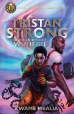 Kwame Mbalia-Tristan Strong wybija dziurę w niebie