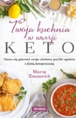 Maria Emmerich-[PL]Twoja kuchnia w wersji keto