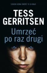 Tess Gerritsen-Umrzeć po raz drugi
