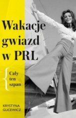 Krystyna Gucewicz-[PL]Wakacje gwiazd w PRL