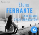 Elena Ferrante-Zakłamane życie dorosłych