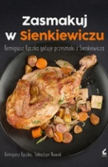 Remigiusz Rączka, Sebastian Nowak-Zasmakuj w Sienkiewiczu. Remigiusz Rączka gotuje przysmaki z Sienkiewicza