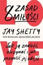 Jay Shetty-8 zasad miłości