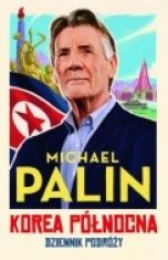 Michael Palin-[PL]Korea Północna : dziennik podróży