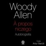 Woody Allen-A propos niczego
