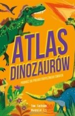 Tom Jackson-Atlas Dinozaurów: podróż do prehistorycznego świata