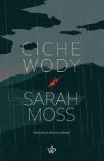 Sarah Moss-Ciche wody