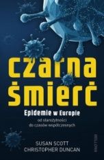 Susan Scott, Christopher Duncan-[PL]Czarna śmierć : epidemie w Europie od starożytności do czasów współczesnych