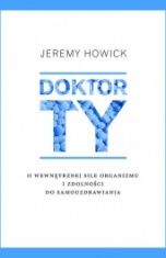 Jeremy Howick-Doktor TY - o wewnętrznej sile organizmu i zdolności do samouzdrawiania