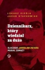 Łukasz Cieśla, Jakub Stachowiak-Dziennikarz, który wiedział za dużo