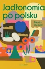 Marta Dymek-[PL]Jadłonomia po polsku