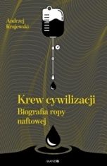 Andrzej Krajewski-Krew cywilizacji - biografia ropy naftowej