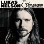 Lukas Nelson & Promise of the Real-Lukas Nelson & Promise of the Real
