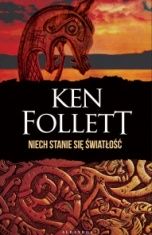 Ken Follett-Niech stanie się światłość