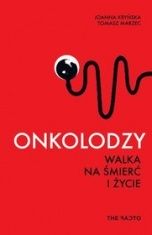 Joanna Kryńska, Tomasz Marzec-Onkolodzy. Walka na śmierć i życie