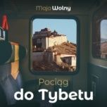 Maja Wolny-[PL]Pociąg do Tybetu