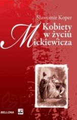 Sławomir Koper-Kobiety w życiu Mickiewicza