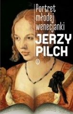 Jerzy Pilch-[PL]Portret młodej wenecjanki