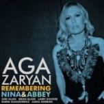 Aga Zaryan-Remembering Nina & Abbey