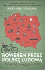 Bernard Newman-Rowerem przez Polskę Ludową