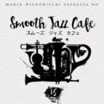 Różni wykonawcy - wybór: Marek Niedźwiecki-Smooth Jazz Cafe 15