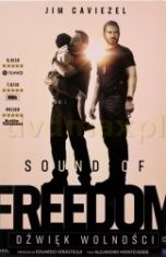 Alejandro Monteverde-Sound of Freedom. Dźwięk Wolności