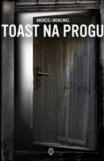 Andrzej Mencwel-[PL]Toast na progu