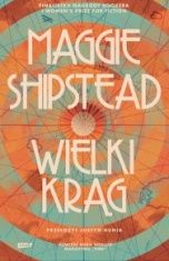 Maggie Shipstead-Wielki krąg