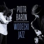 Piotr Baron-Wodecki jazz
