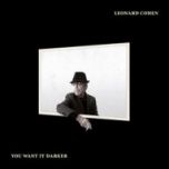 Leonard Cohen-You want it darker
