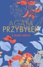 Agata Przybyłek-Z głębi serca