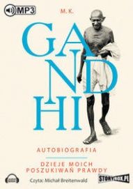M. K. Gandhi-Autobiografia. Dzieje moich poszukiwań prawdy