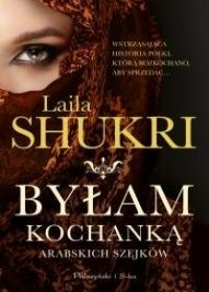 Laila Shukri-[PL]Byłam kochanką arabskich szejków