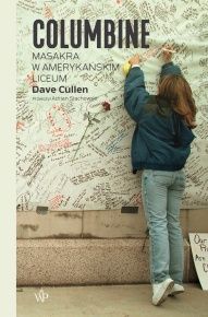 Dave Cullen-[PL]Columbine. Masakra w amerykańskim liceum